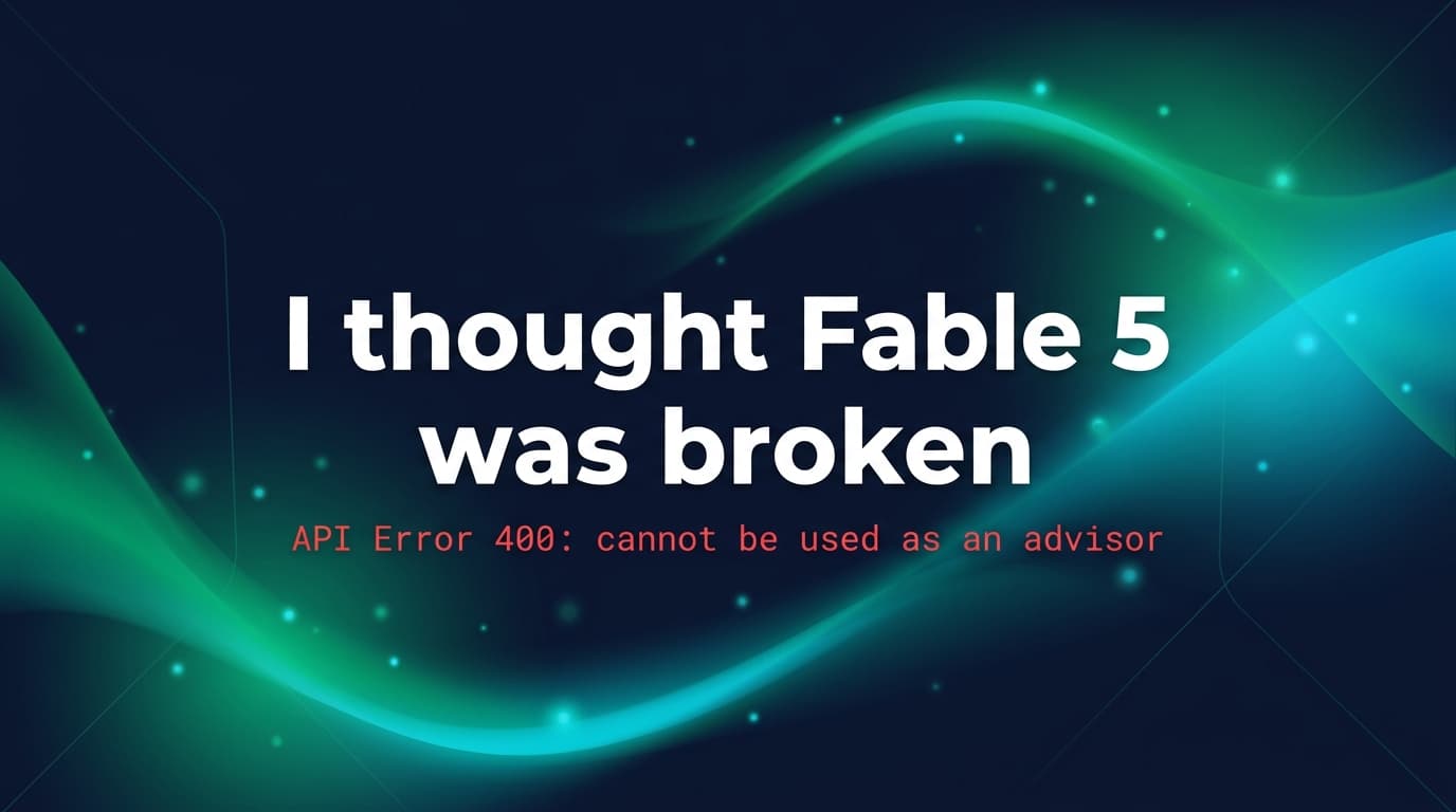I thought Fable 5 was broken. It was my own config lying to me.